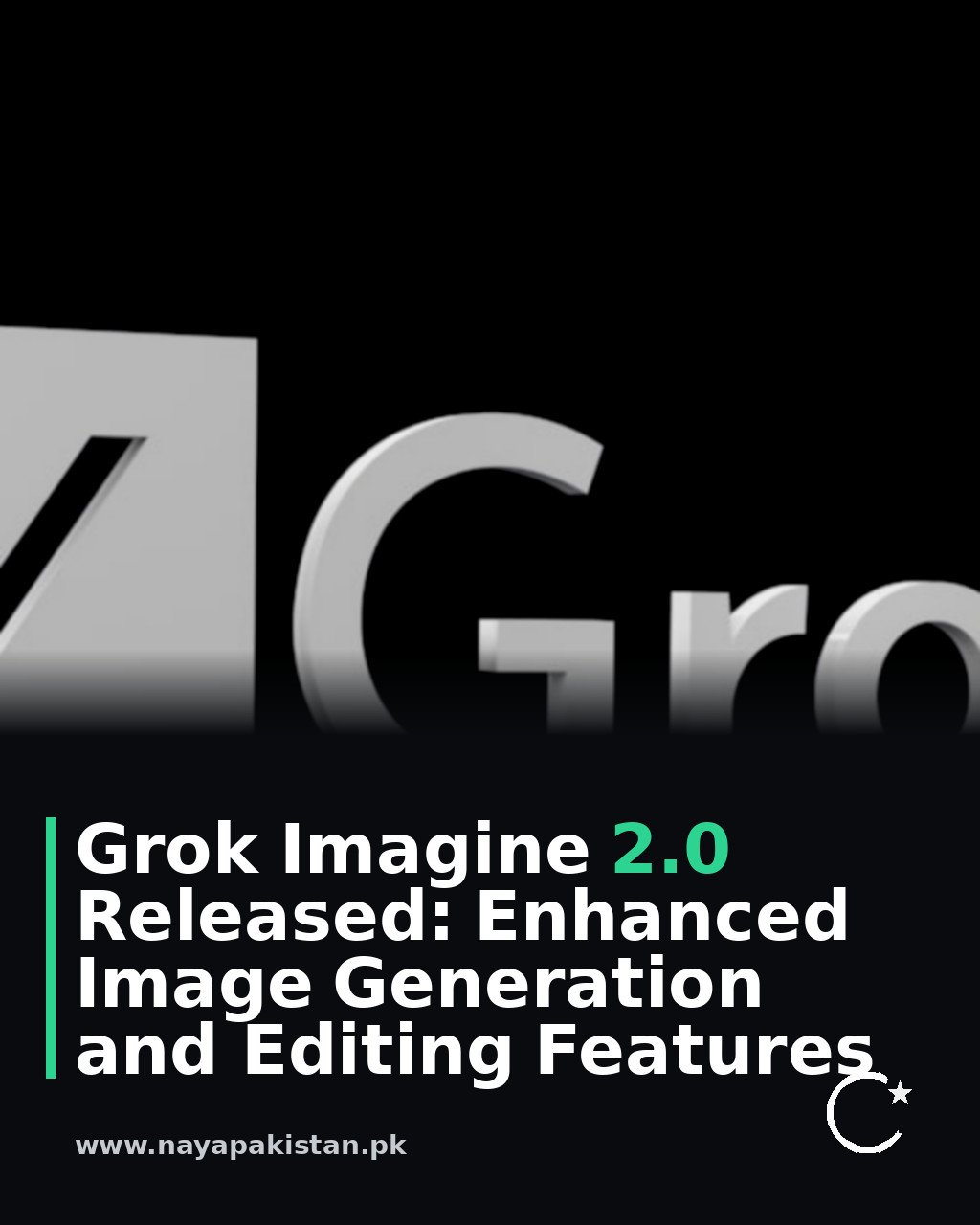 Grok Imagine 2.0 Released: Enhanced Image Generation and Editing Features