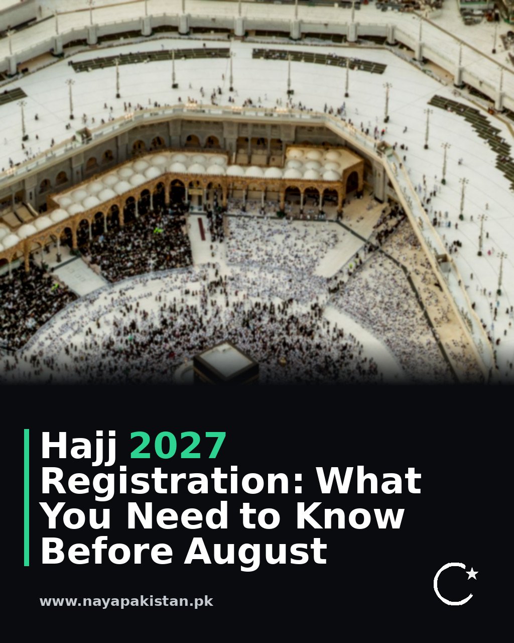 Hajj 2027 Registration: What You Need to Know Before August