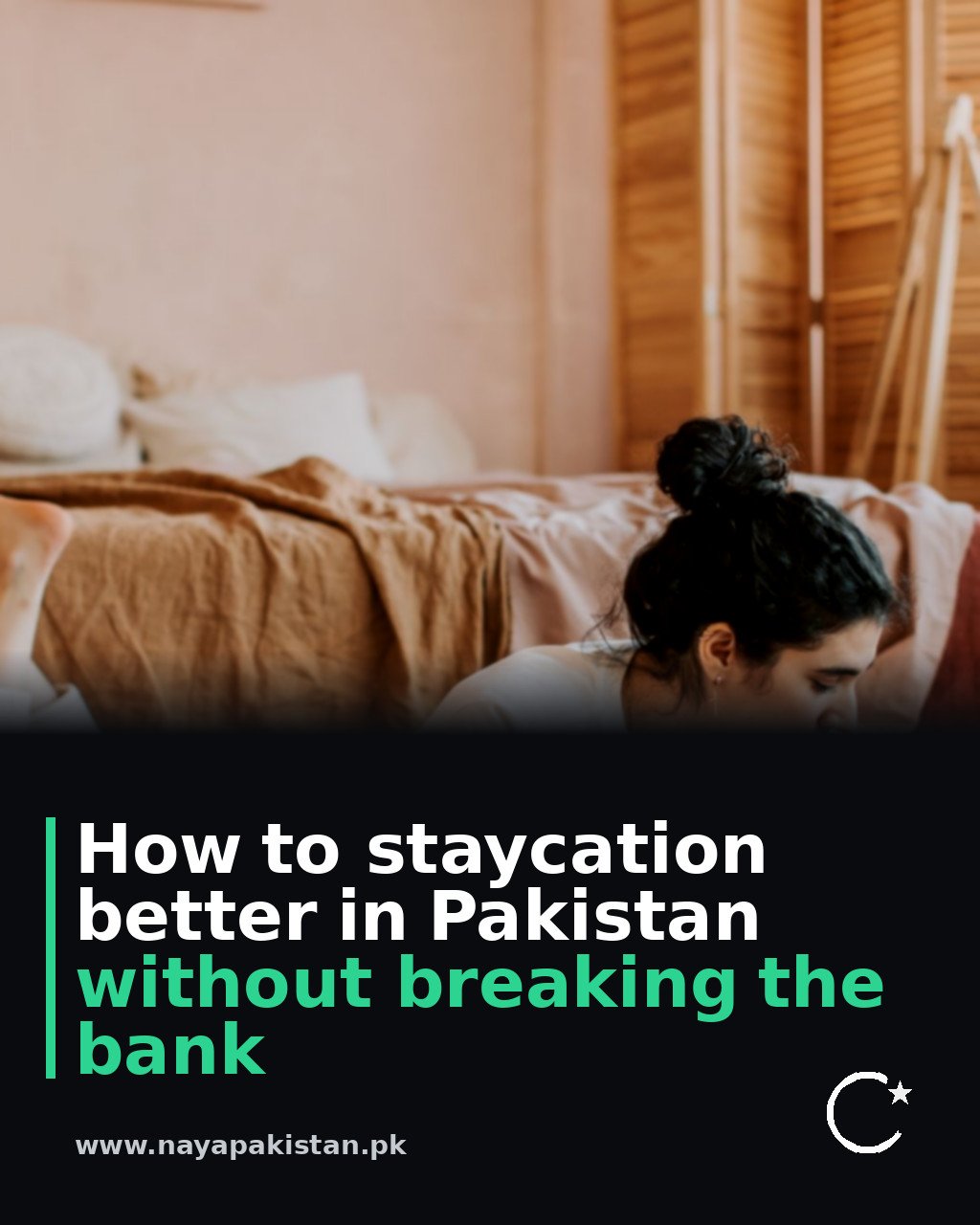 How to staycation better in Pakistan without breaking the bank