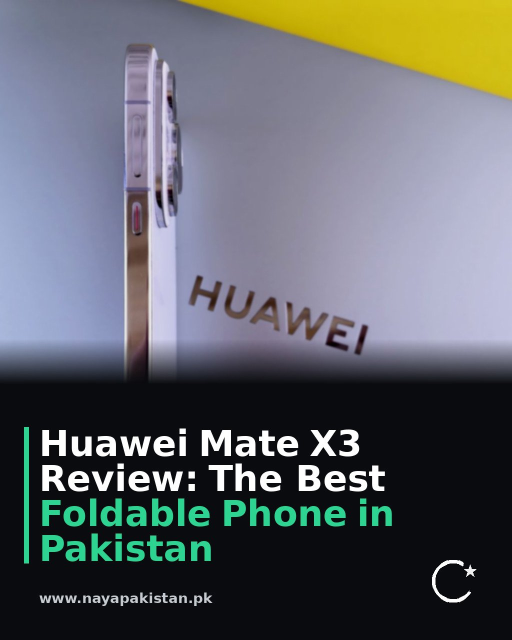 Huawei Mate X3 Review: The Best Foldable Phone in Pakistan