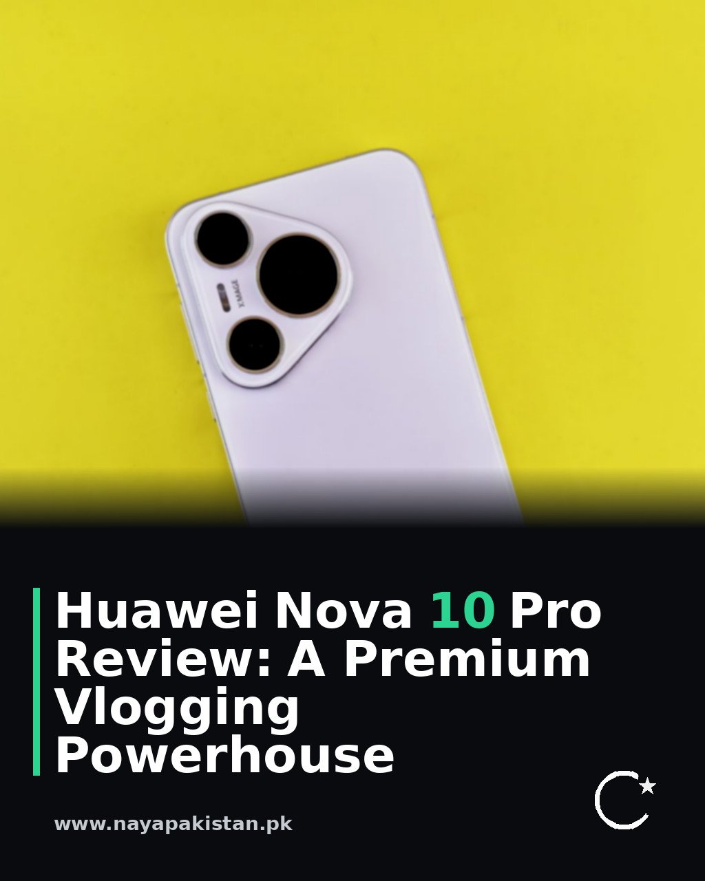 Huawei Nova 10 Pro Review: A Premium Vlogging Powerhouse