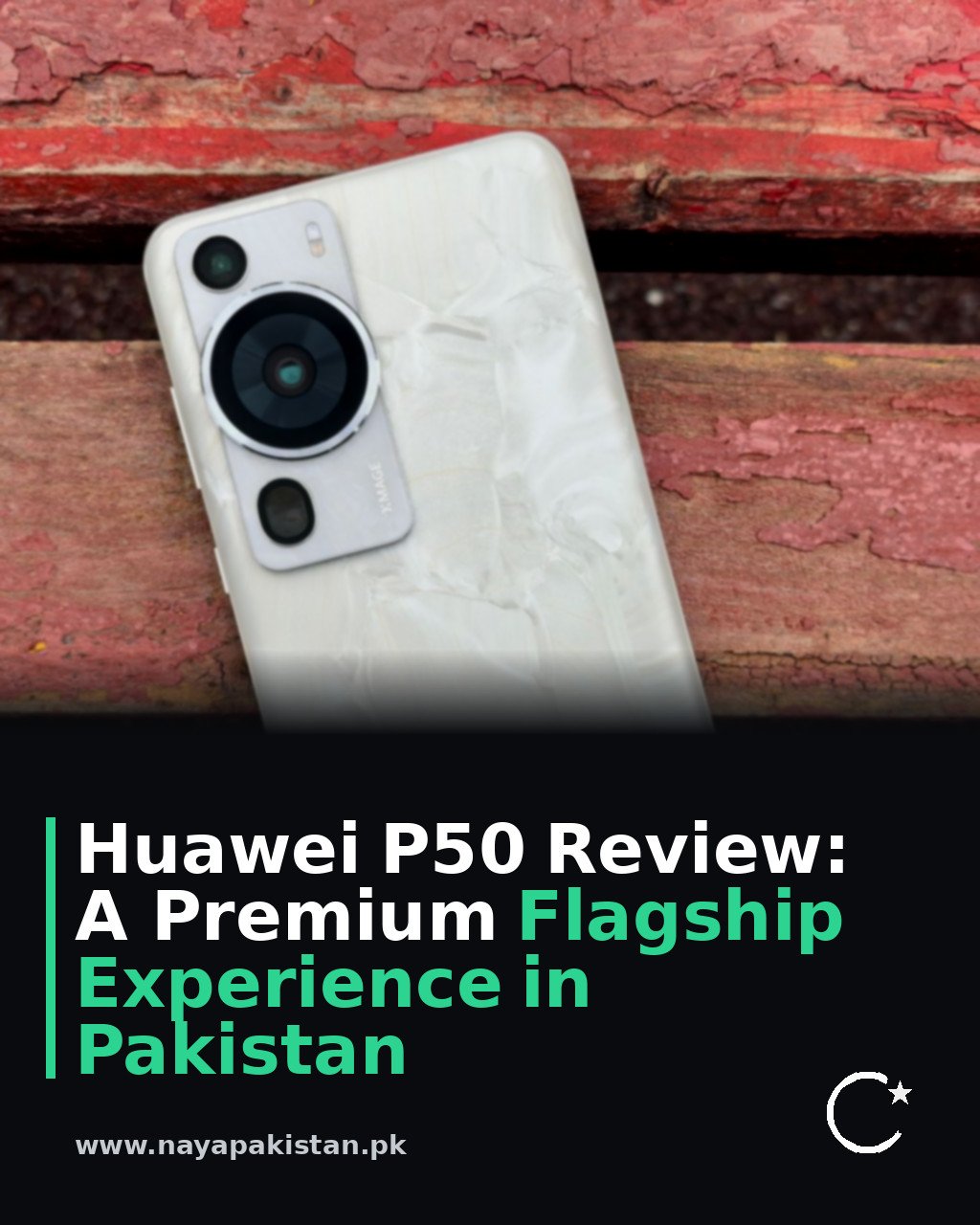 Huawei P50 Review: A Premium Flagship Experience in Pakistan