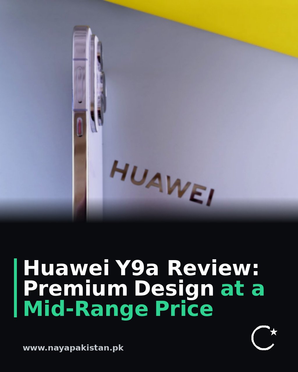 Huawei Y9a Review: Premium Design at a Mid-Range Price