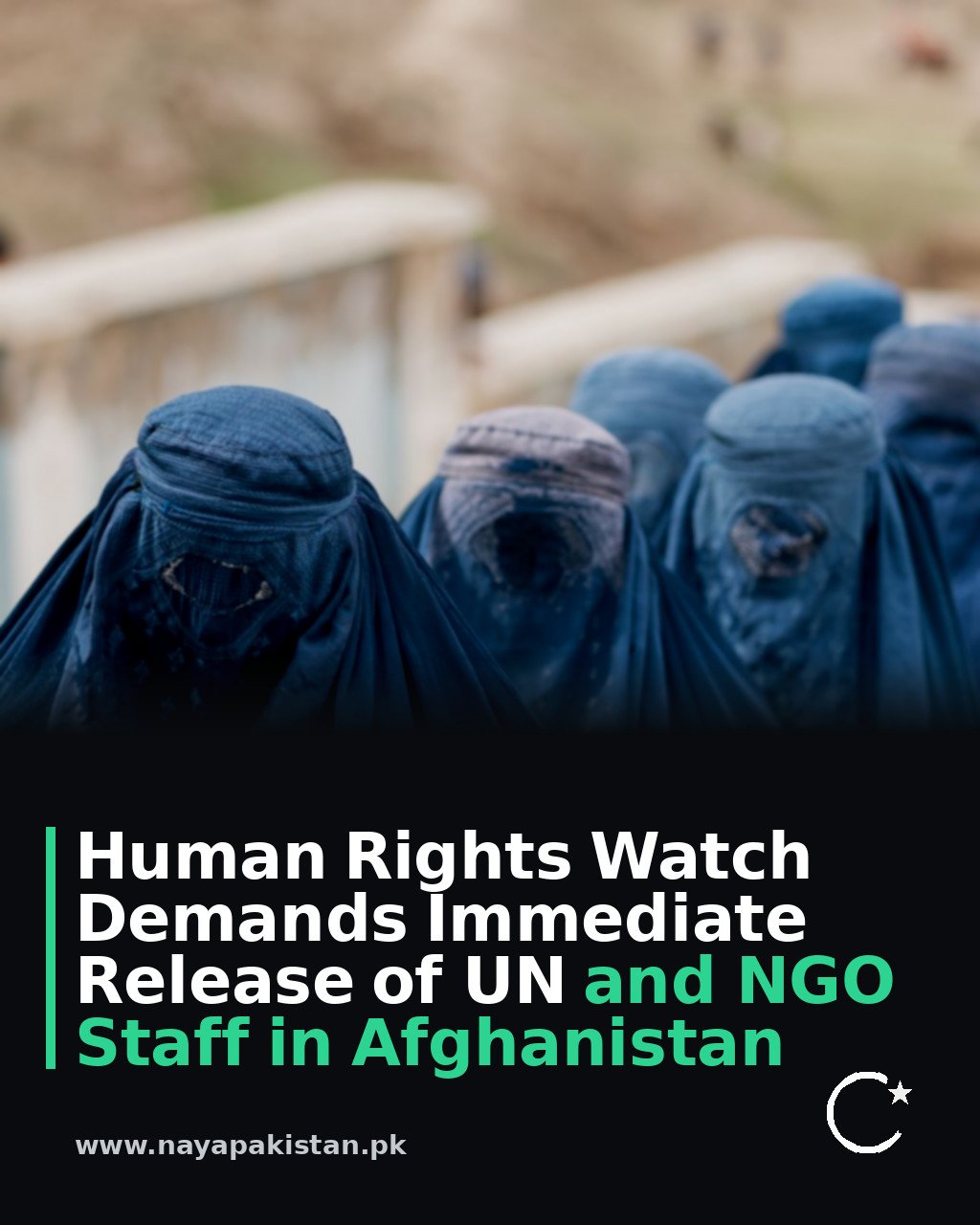 Human Rights Watch Demands Immediate Release of UN and NGO Staff in Afghanistan