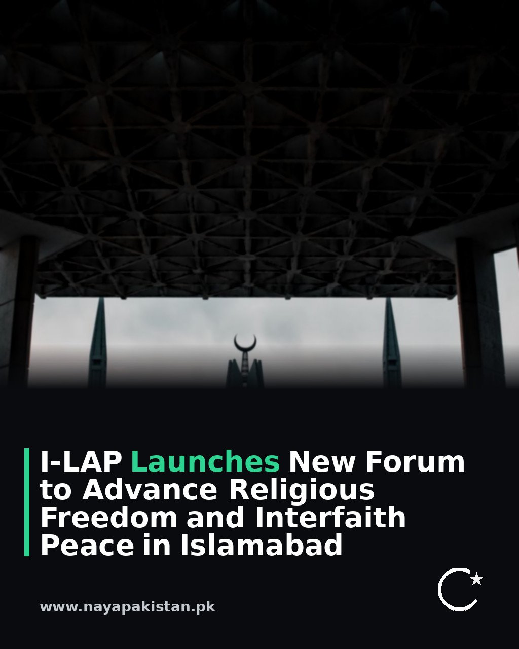 I-LAP Launches New Forum to Advance Religious Freedom and Interfaith Peace in Islamabad