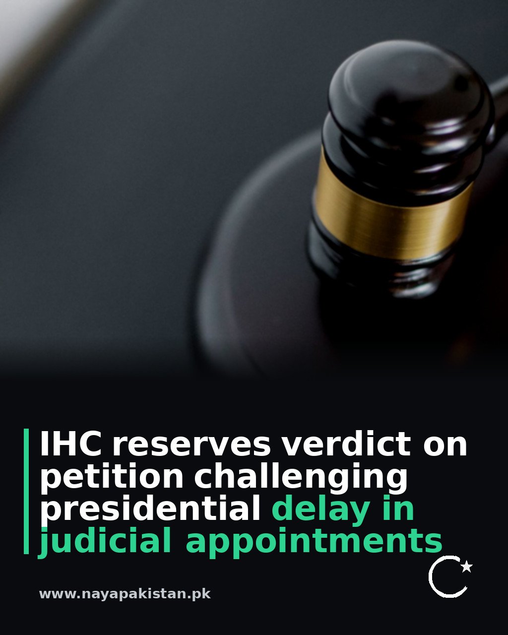 IHC reserves verdict on petition challenging presidential delay in judicial appointments
