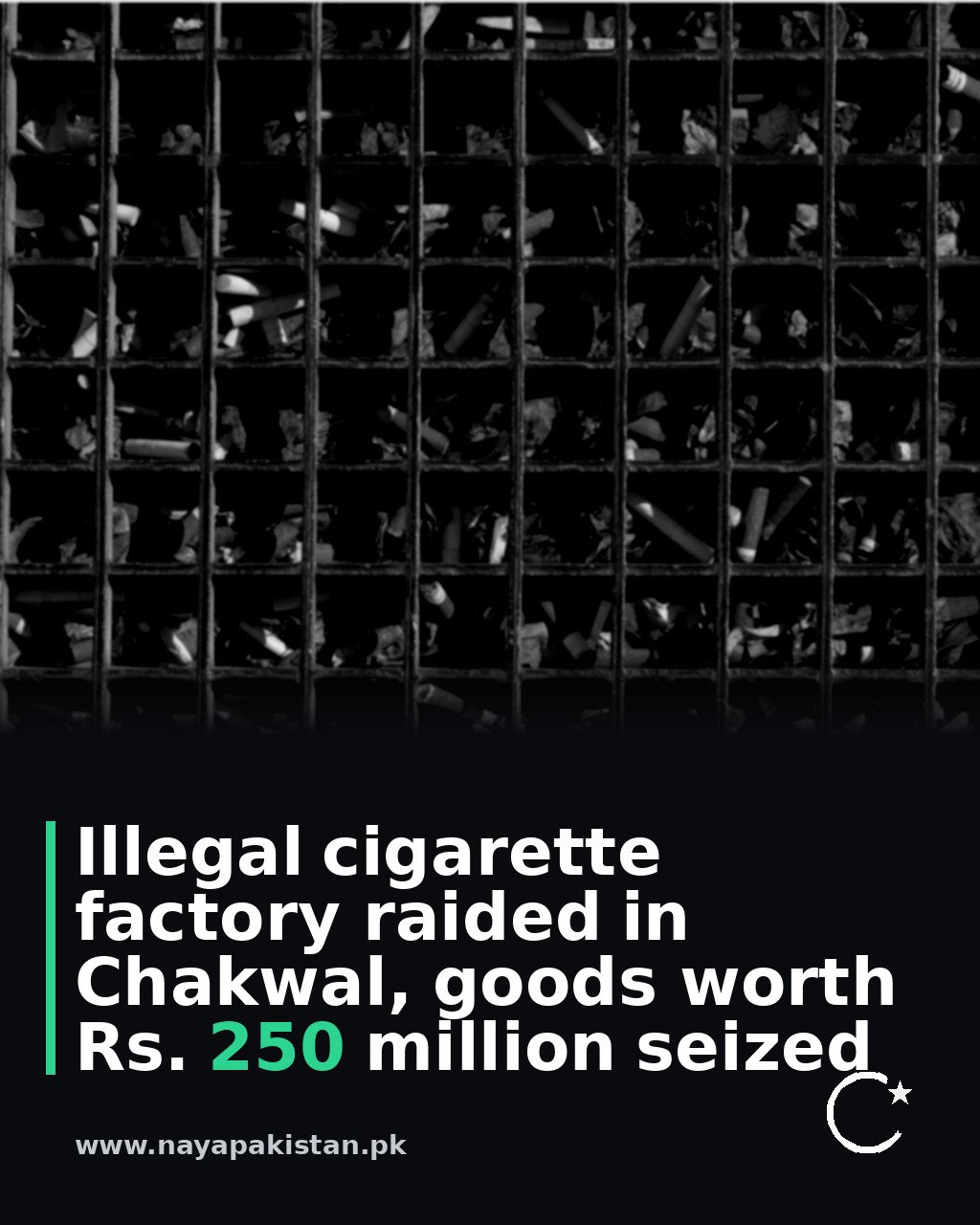Illegal cigarette factory raided in Chakwal, goods worth Rs. 250 million seized