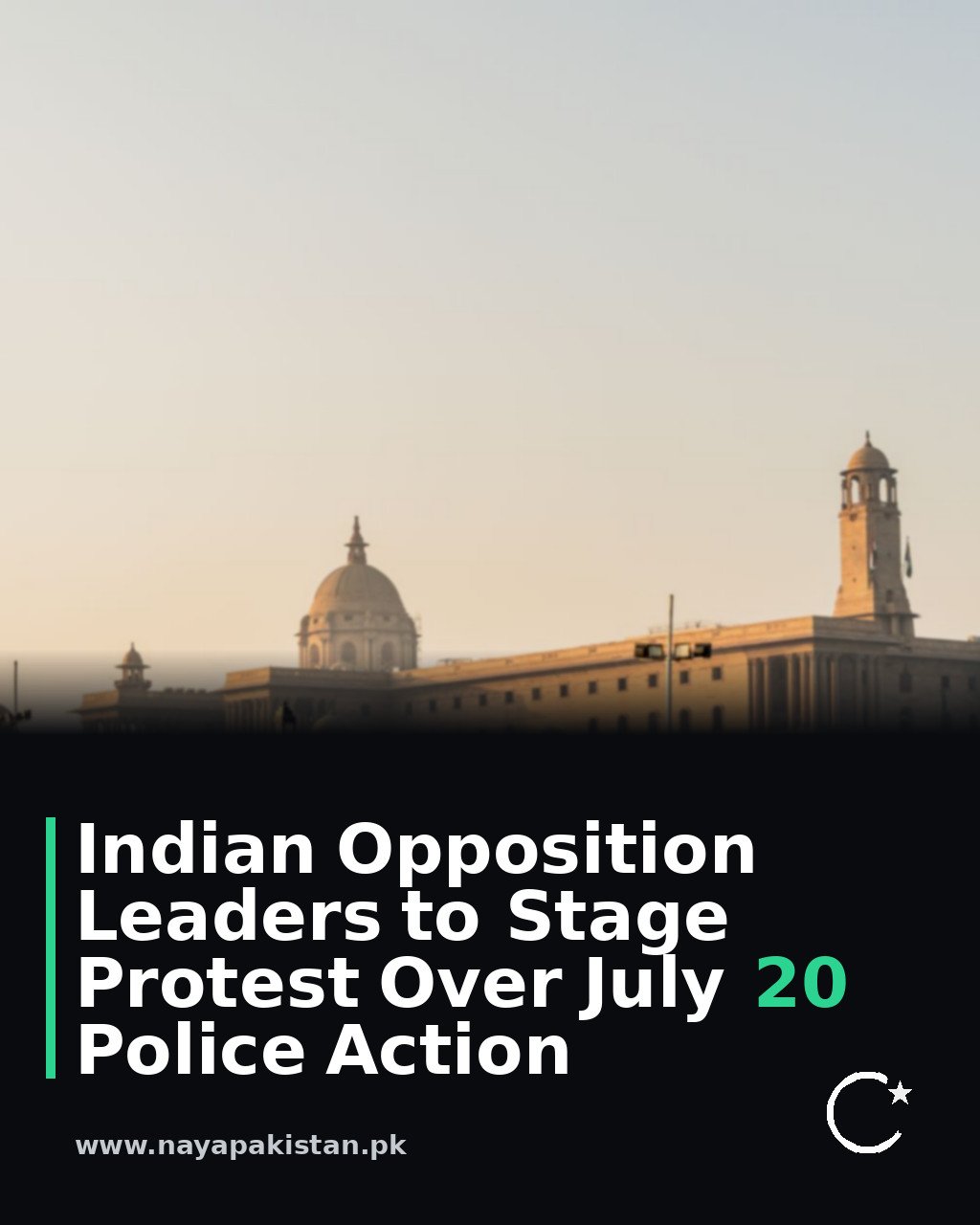 Indian Opposition Leaders to Stage Protest Over July 20 Police Action