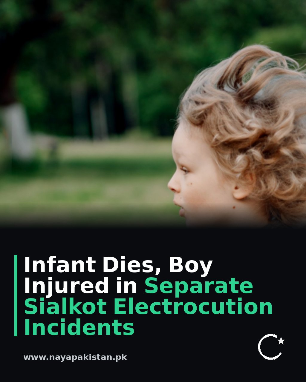 Infant Dies, Boy Injured in Separate Sialkot Electrocution Incidents