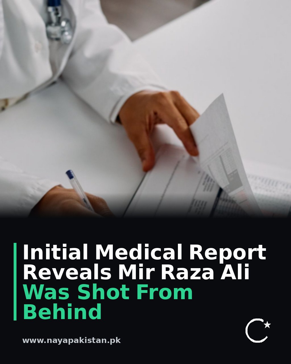 Initial Medical Report Reveals Mir Raza Ali Was Shot From Behind