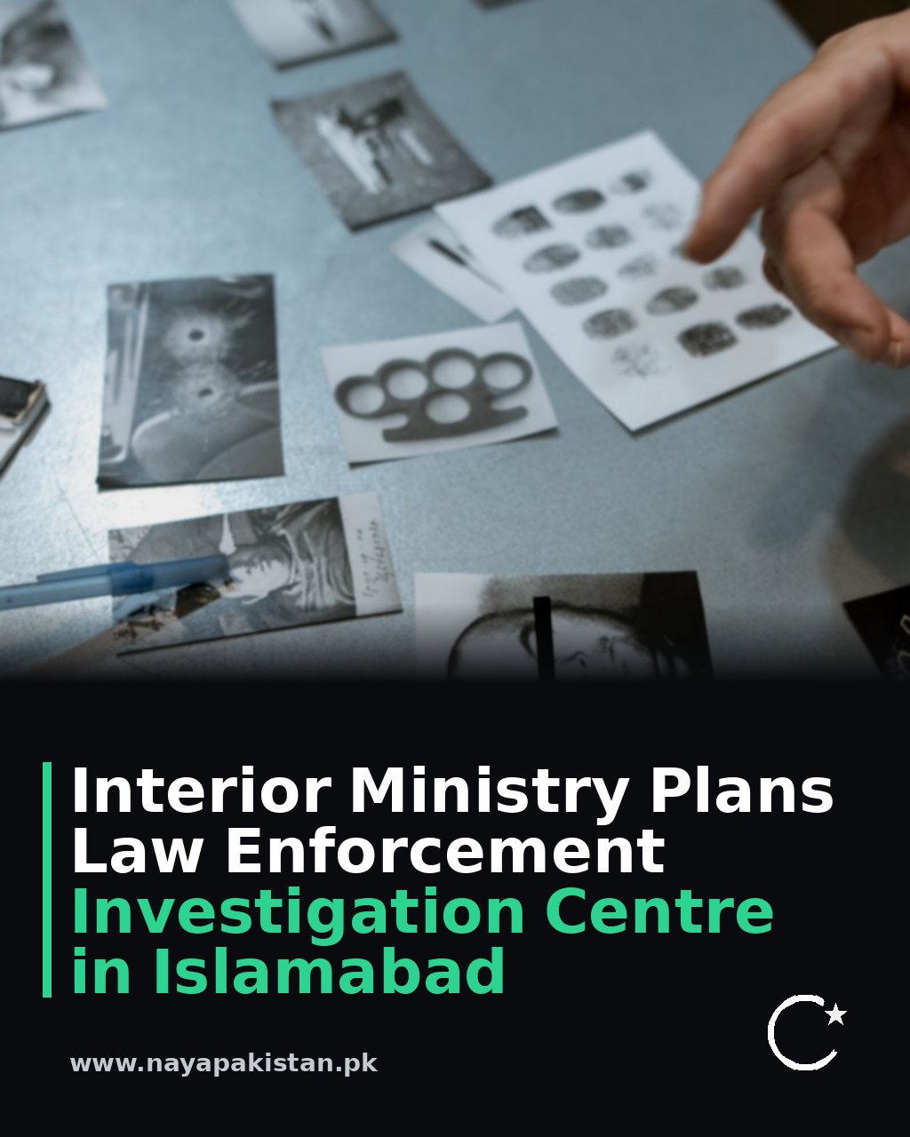Interior Ministry Plans Law Enforcement Investigation Centre in Islamabad