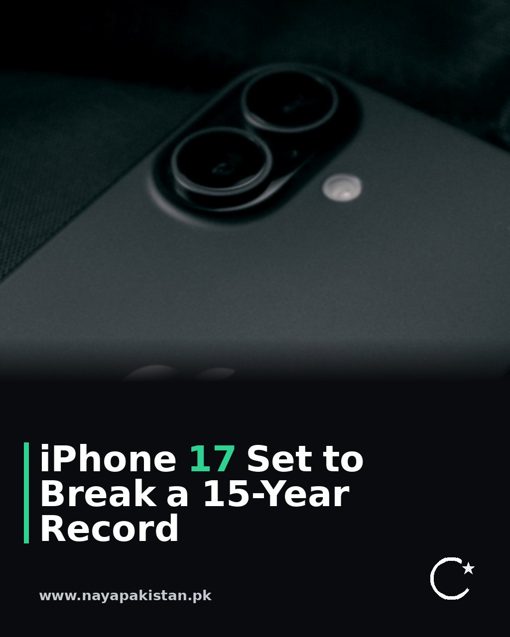 iPhone 17 Set to Break a 15-Year Record