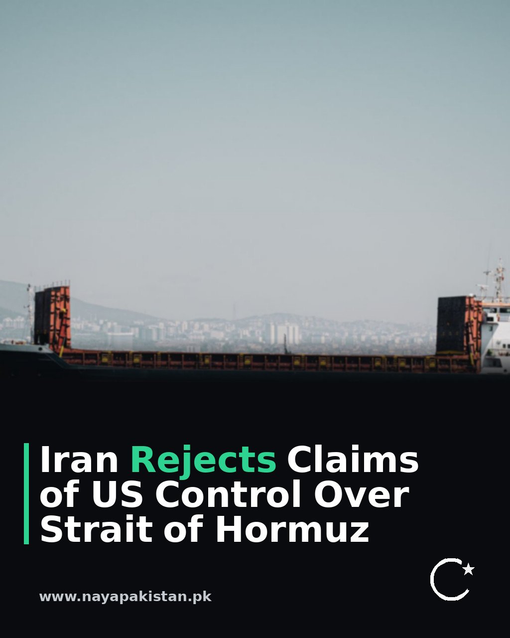 Iran Rejects Claims of US Control Over Strait of Hormuz