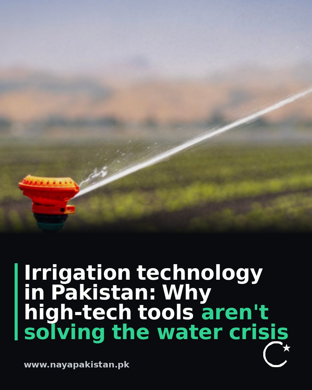 Irrigation technology in Pakistan: Why high-tech tools aren't solving the water crisis