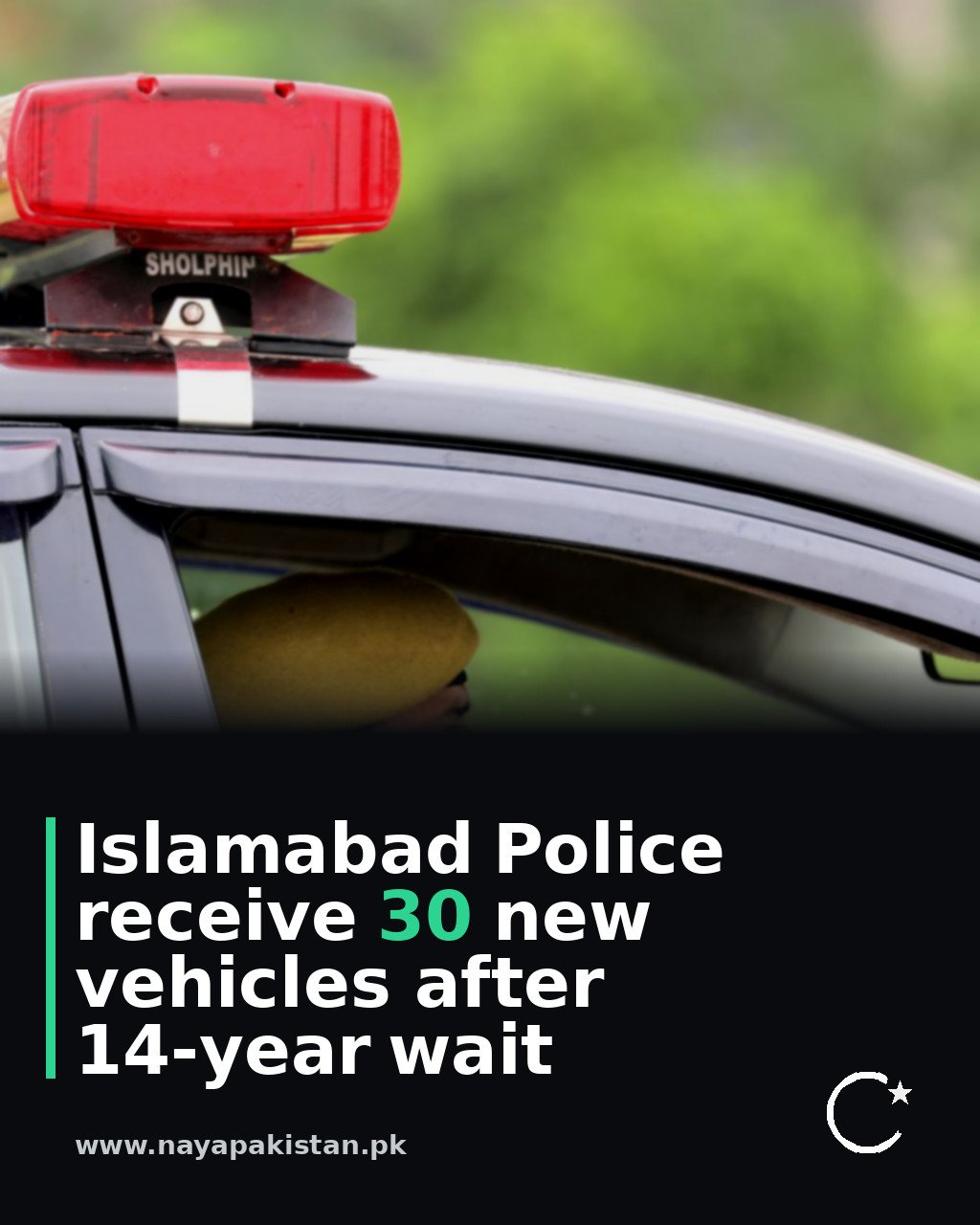 Islamabad Police receive 30 new vehicles after 14-year wait