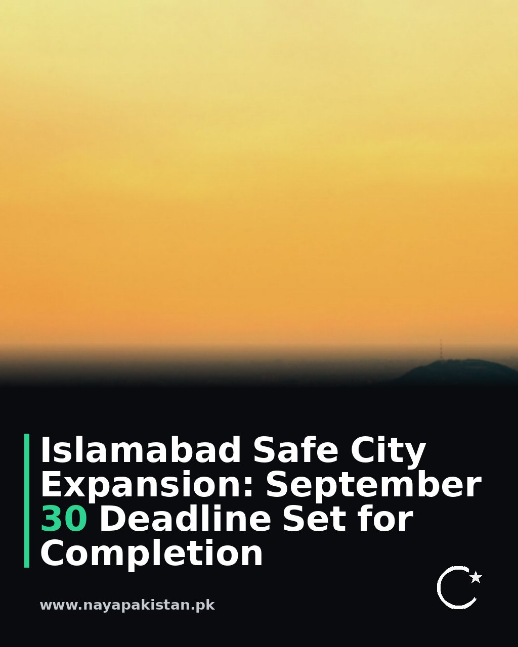 Islamabad Safe City Expansion: September 30 Deadline Set for Completion