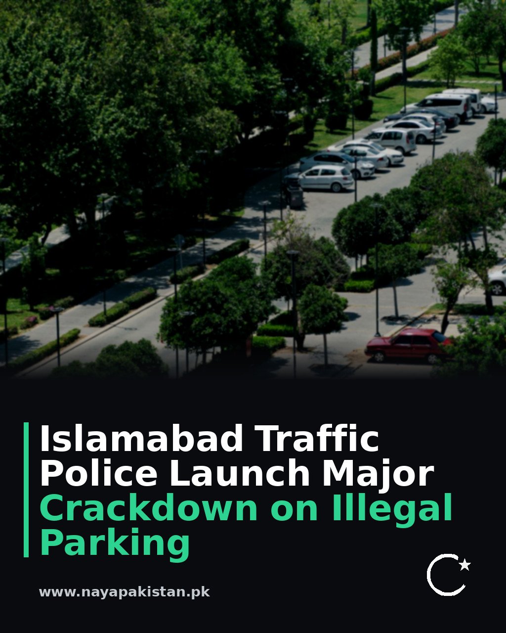 Islamabad Traffic Police Launch Major Crackdown on Illegal Parking