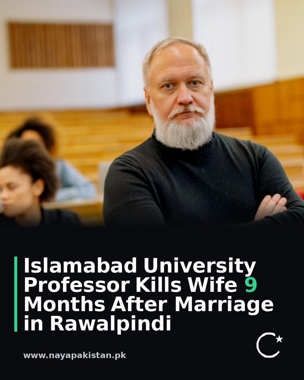 Islamabad University Professor Kills Wife 9 Months After Marriage in Rawalpindi