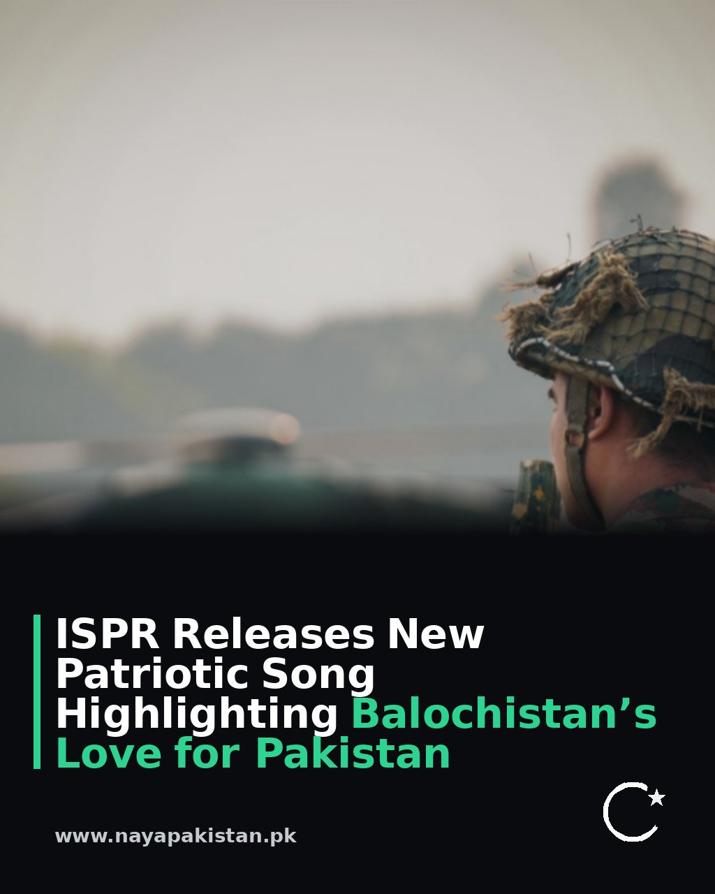 ISPR Releases New Patriotic Song Highlighting Balochistan’s Love for Pakistan