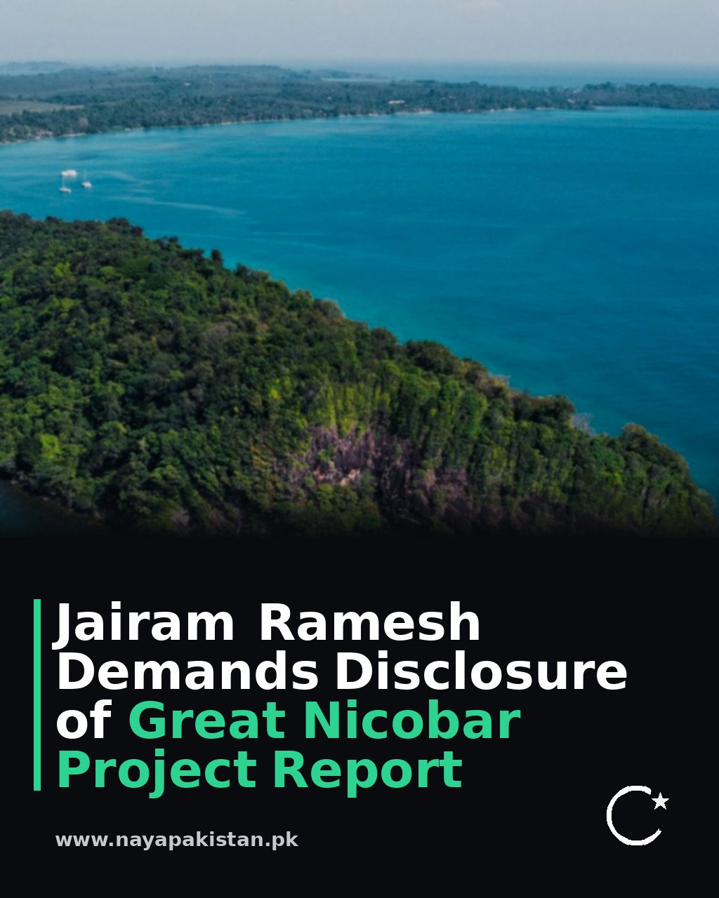 Jairam Ramesh Demands Disclosure of Great Nicobar Project Report