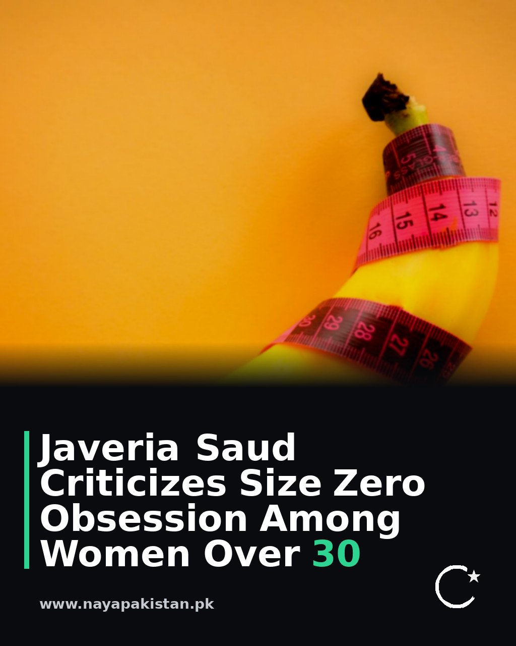 Javeria Saud Criticizes Size Zero Obsession Among Women Over 30