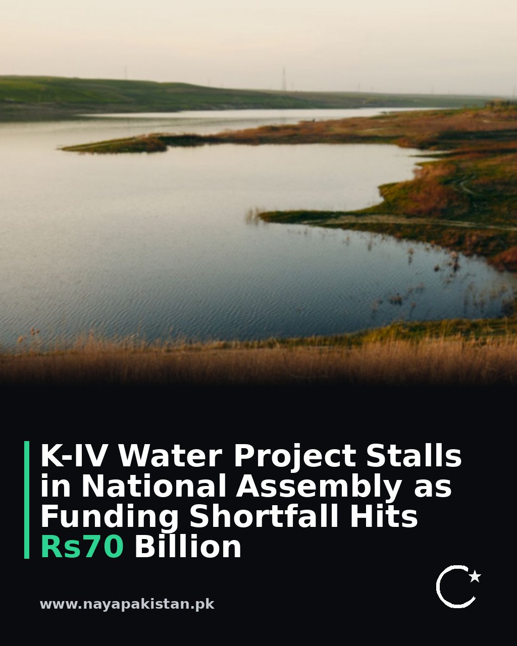 K-IV Water Project Stalls in National Assembly as Funding Shortfall Hits Rs70 Billion