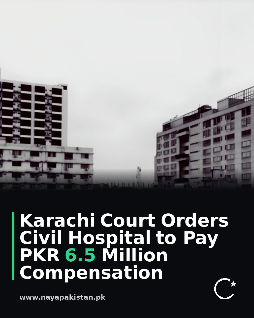 Karachi Court Orders Civil Hospital to Pay PKR 6.5 Million Compensation