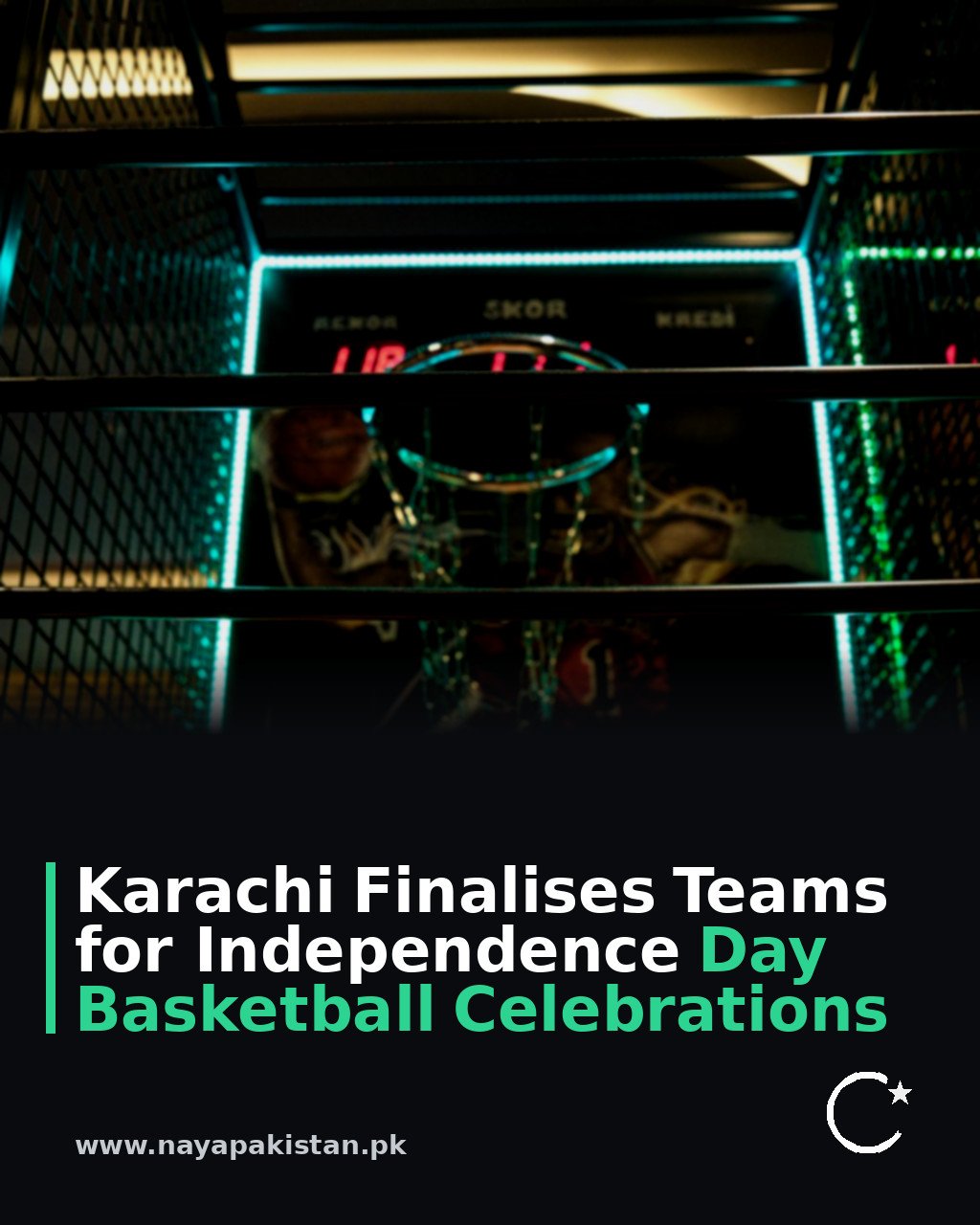 Karachi Finalises Teams for Independence Day Basketball Celebrations