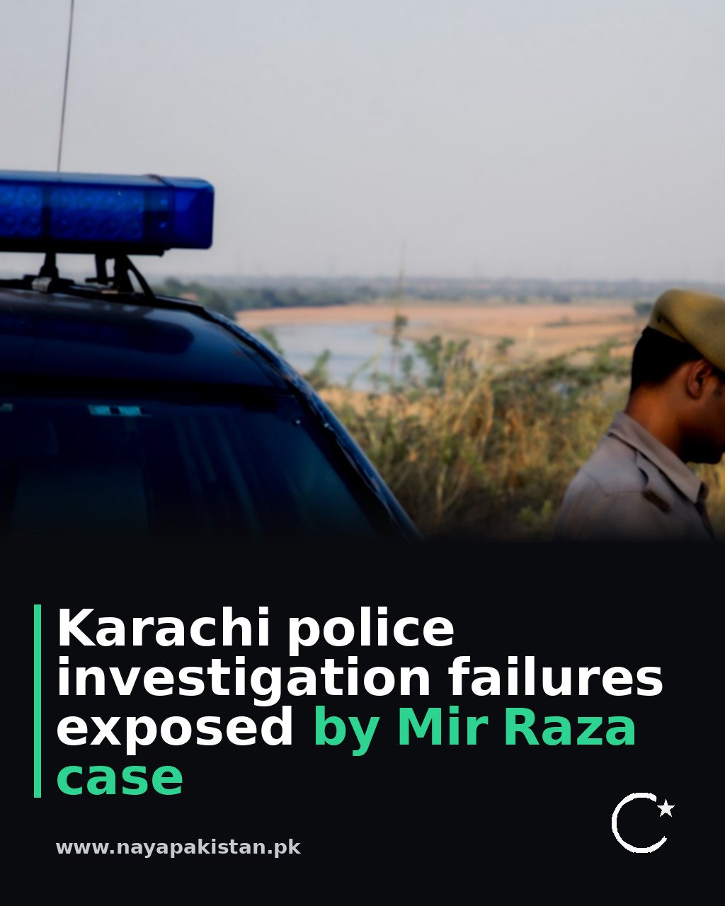 Karachi police investigation failures exposed by Mir Raza case