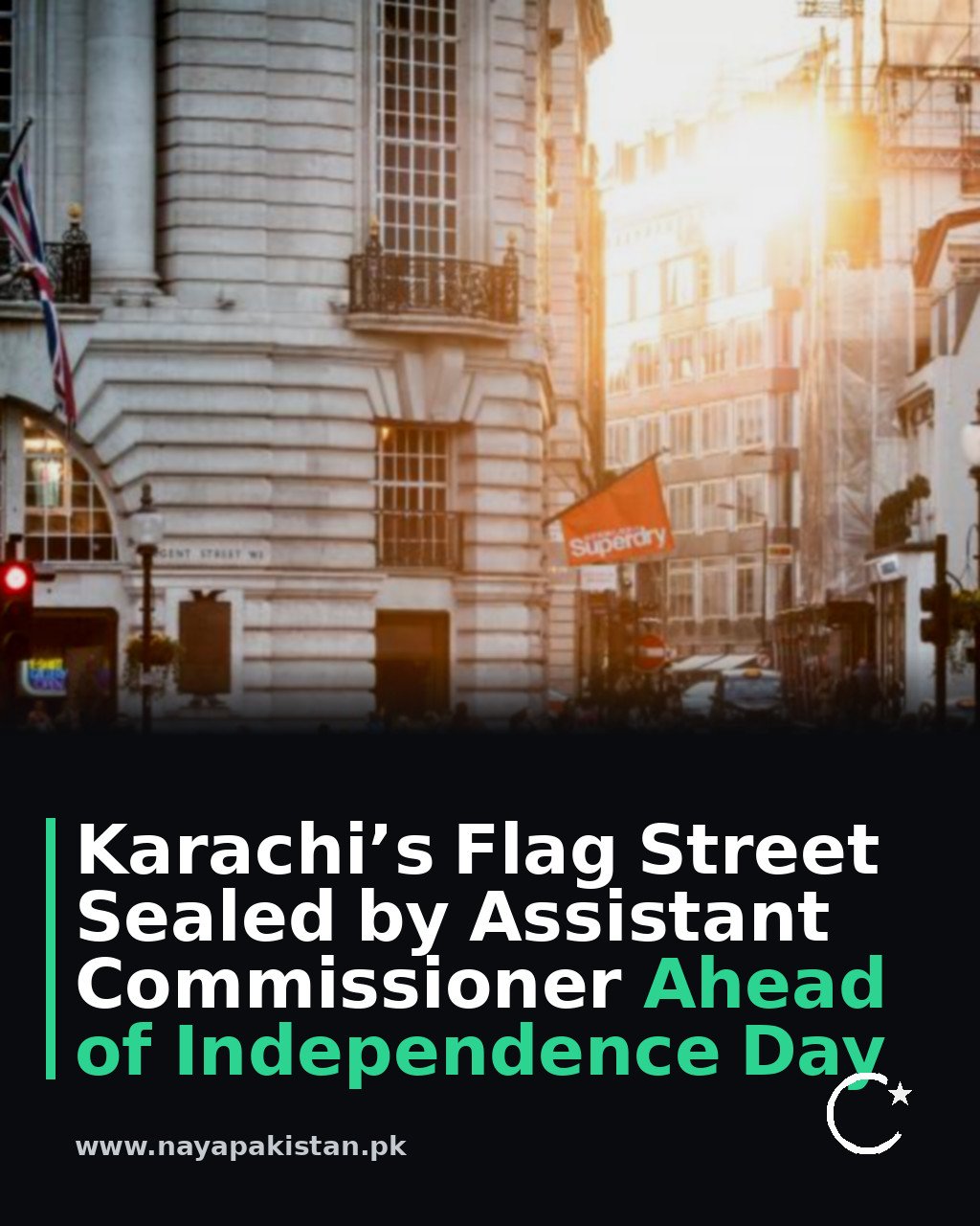 Karachi’s Flag Street Sealed by Assistant Commissioner Ahead of Independence Day