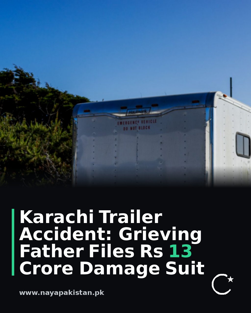 Karachi Trailer Accident: Grieving Father Files Rs 13 Crore Damage Suit