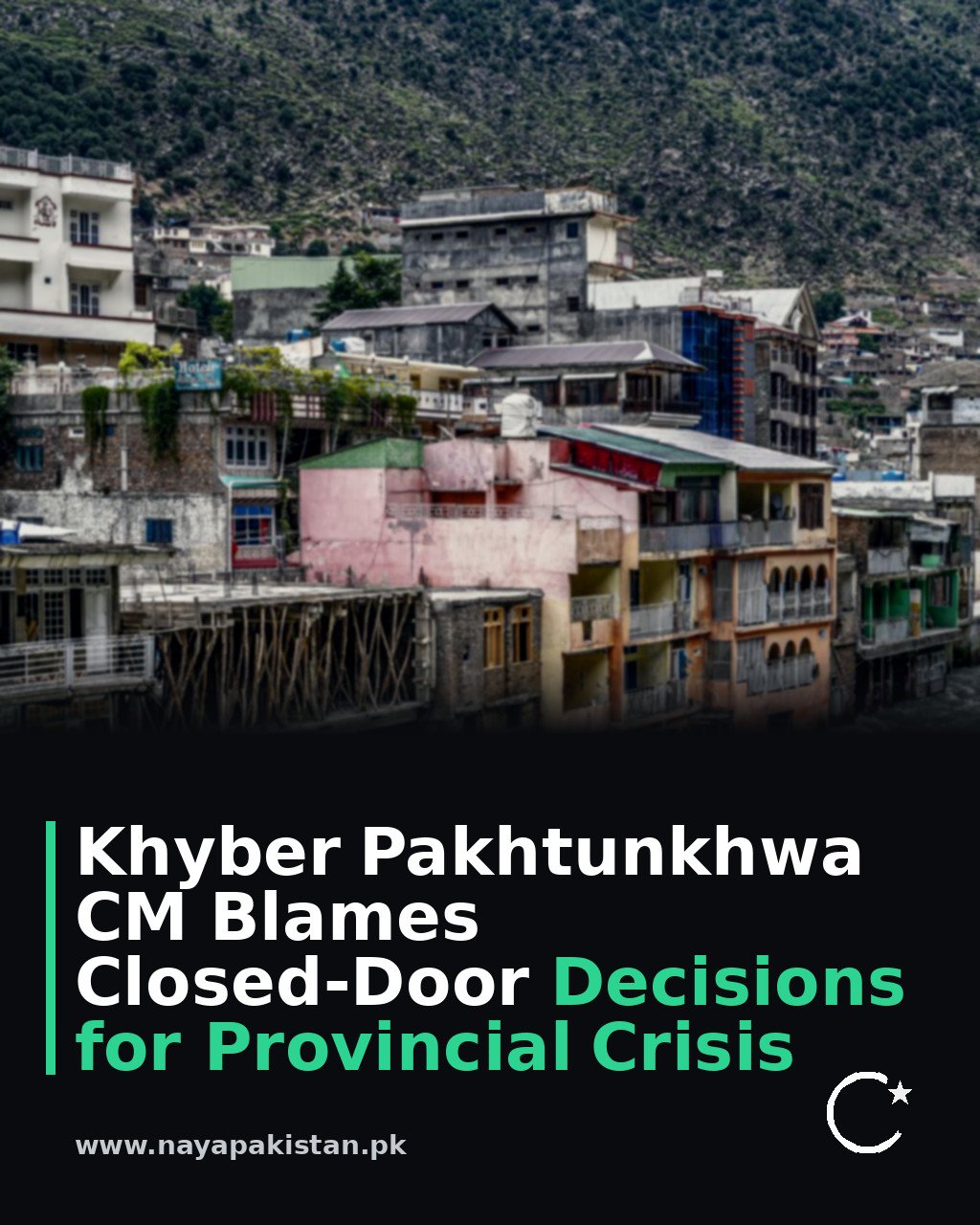 Khyber Pakhtunkhwa CM Blames Closed-Door Decisions for Provincial Crisis