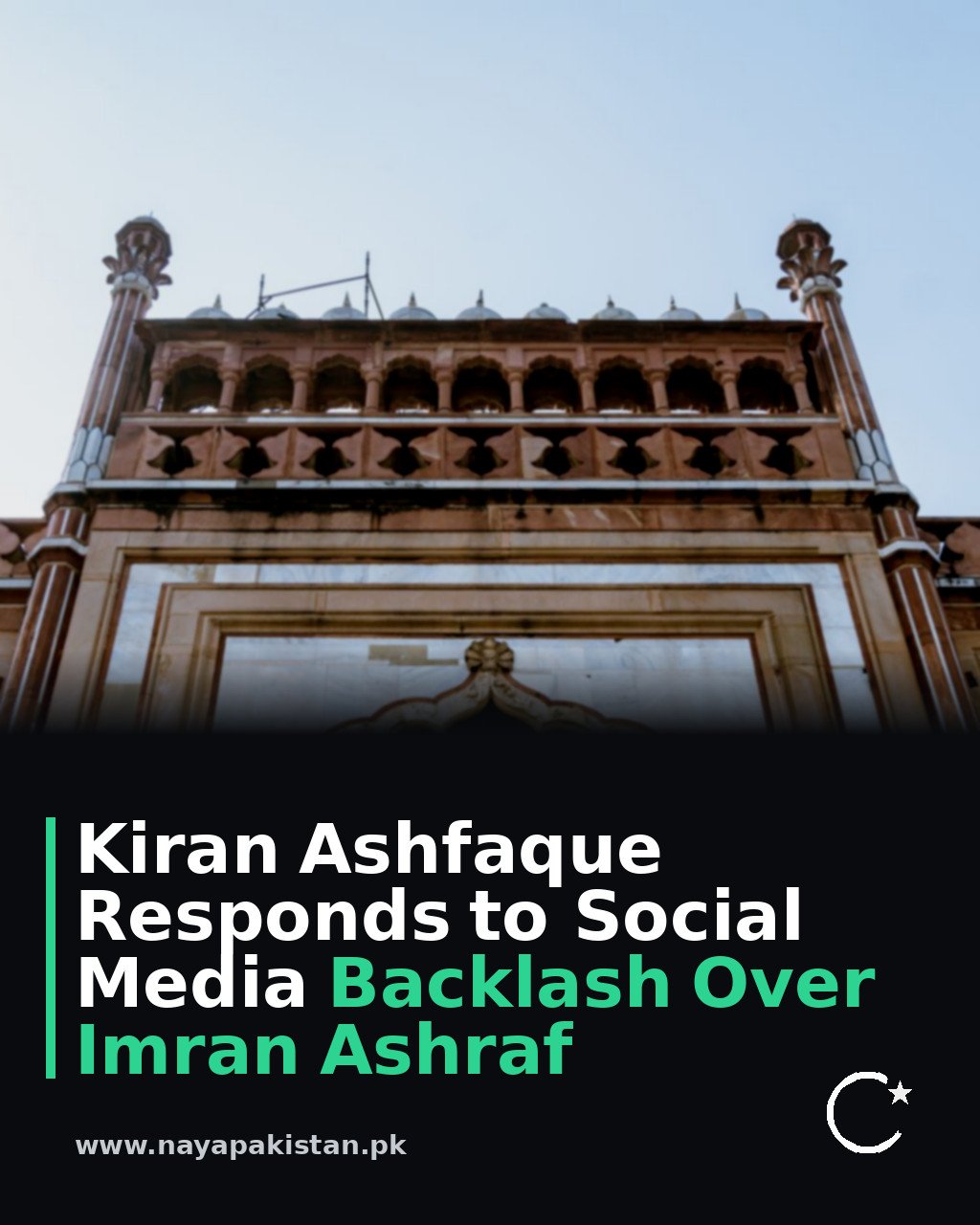 Kiran Ashfaque Responds to Social Media Backlash Over Imran Ashraf