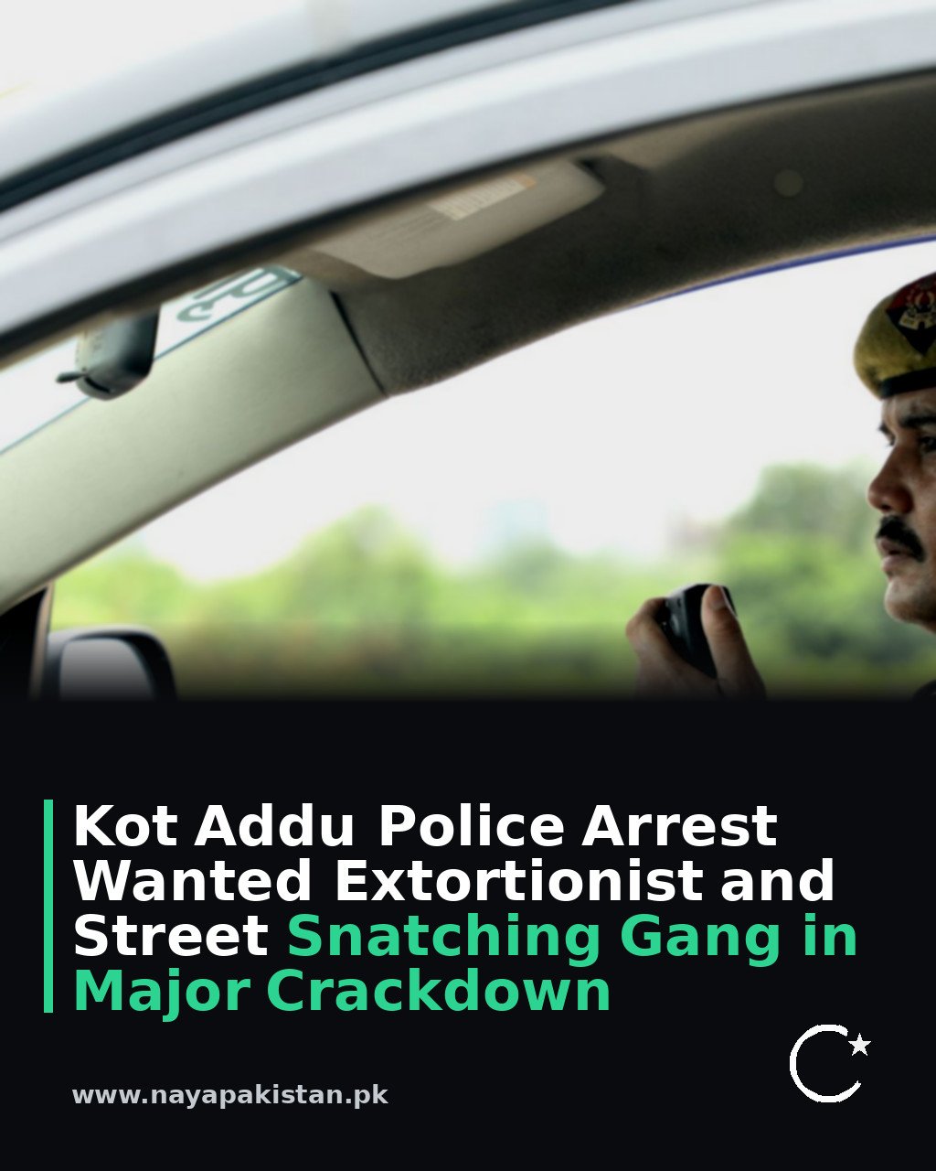 Kot Addu Police Arrest Wanted Extortionist and Street Snatching Gang in Major Crackdown