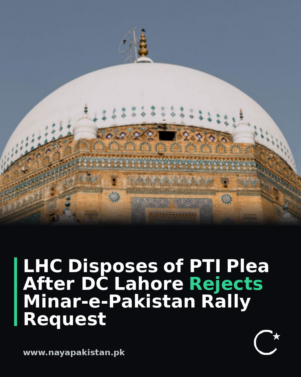 LHC Disposes of PTI Plea After DC Lahore Rejects Minar-e-Pakistan Rally Request