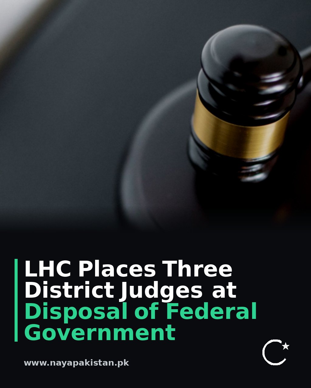 LHC Places Three District Judges at Disposal of Federal Government