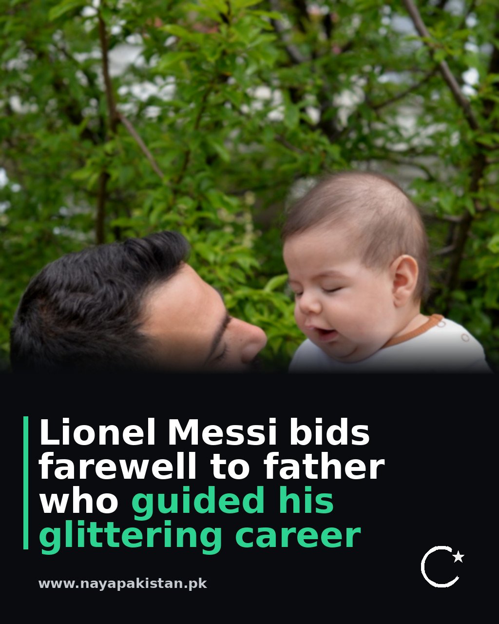Lionel Messi bids farewell to father who guided his glittering career