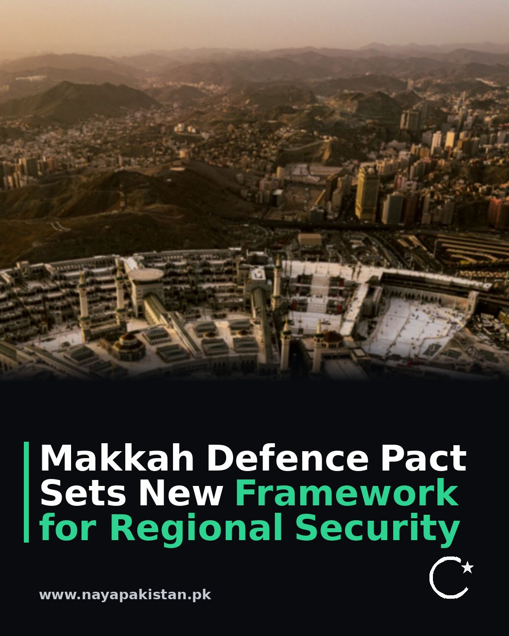 Makkah Defence Pact Sets New Framework for Regional Security