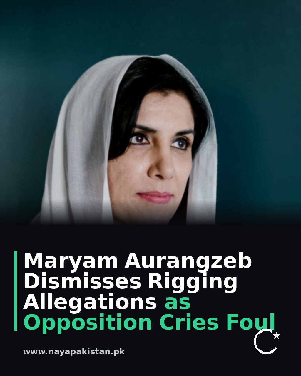 Maryam Aurangzeb Dismisses Rigging Allegations as Opposition Cries Foul
