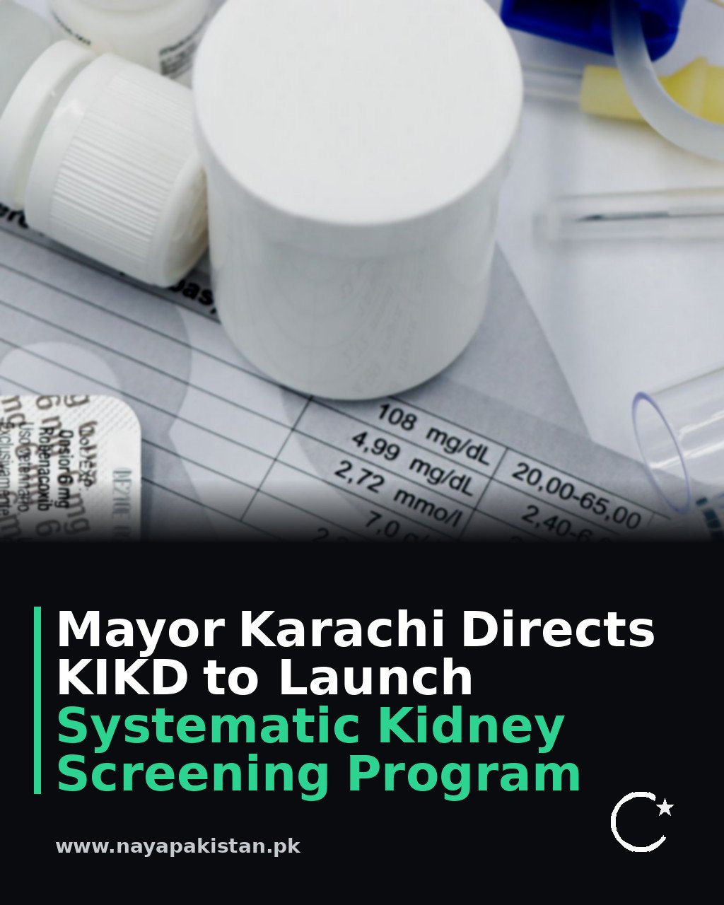 Mayor Karachi Directs KIKD to Launch Systematic Kidney Screening Program