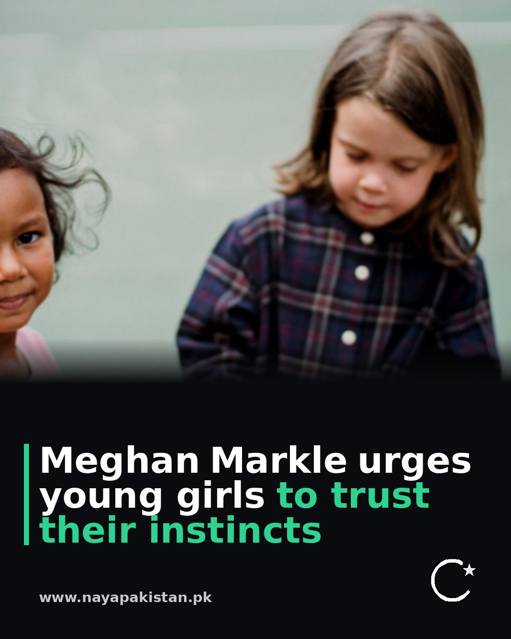 Meghan Markle urges young girls to trust their instincts
