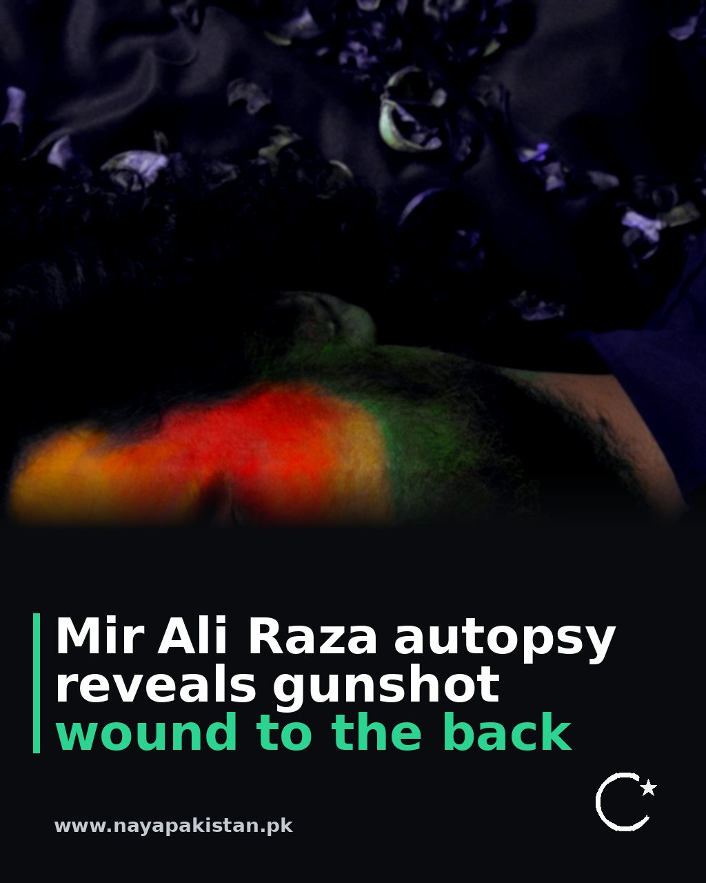 Mir Ali Raza autopsy reveals gunshot wound to the back