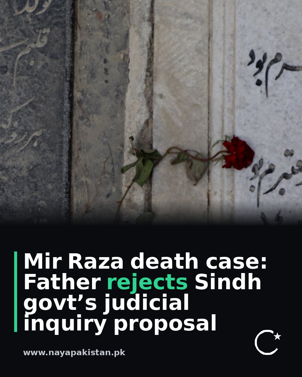 Mir Raza death case: Father rejects Sindh govt’s judicial inquiry proposal