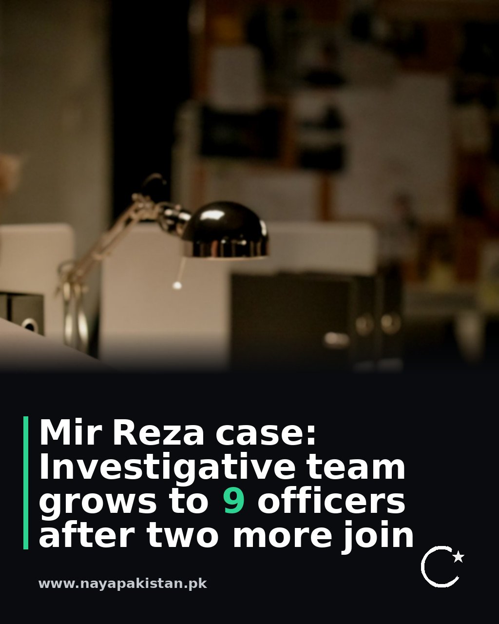 Mir Reza case: Investigative team grows to 9 officers after two more join