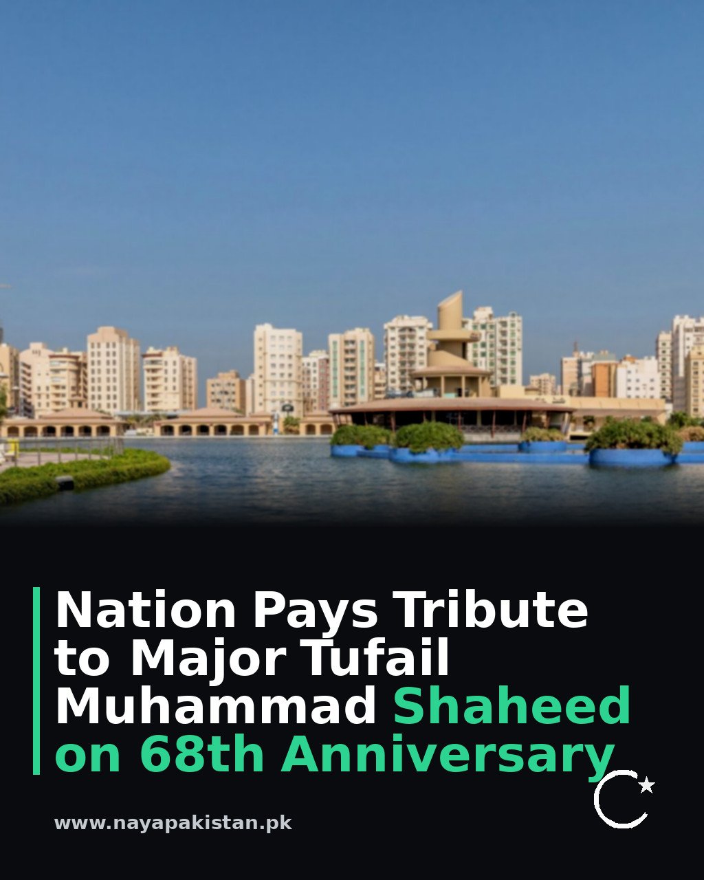 Nation Pays Tribute to Major Tufail Muhammad Shaheed on 68th Anniversary