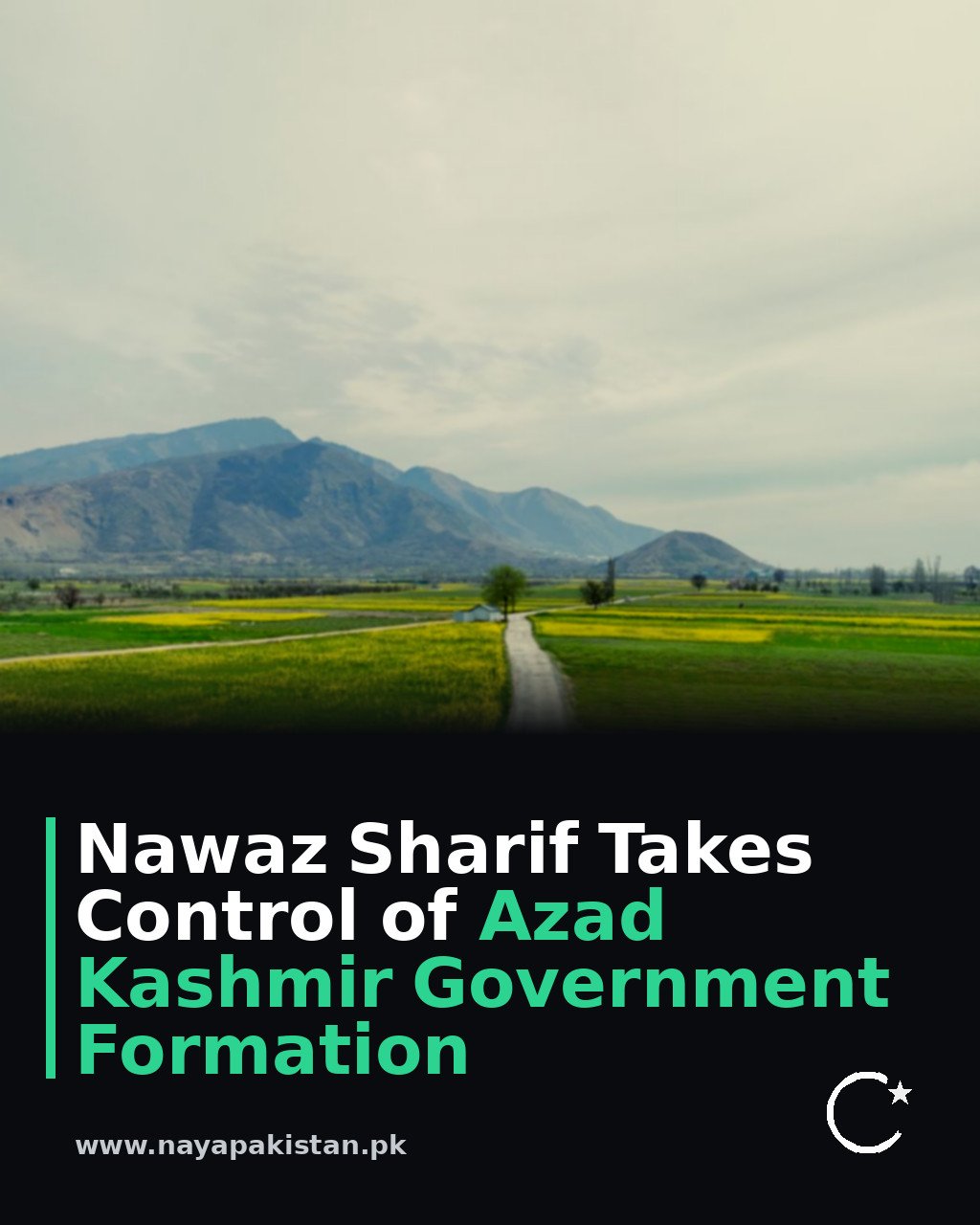Nawaz Sharif Takes Control of Azad Kashmir Government Formation