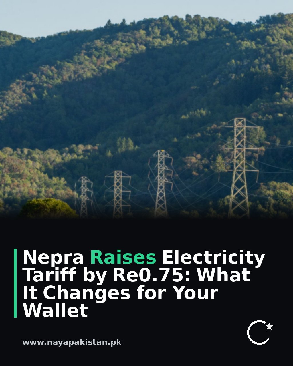 Nepra Raises Electricity Tariff by Re0.75: What It Changes for Your Wallet