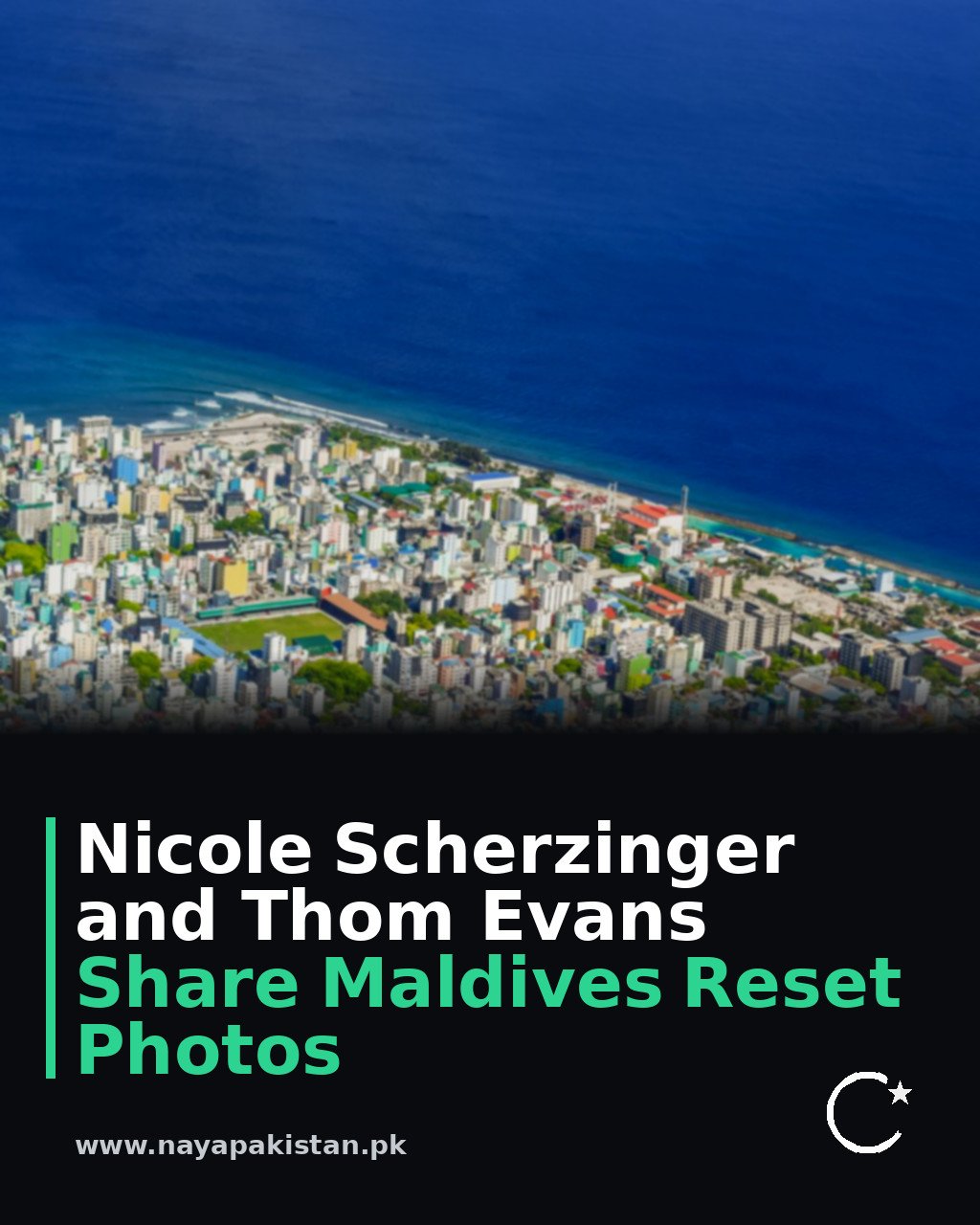 Nicole Scherzinger and Thom Evans Share Maldives Reset Photos