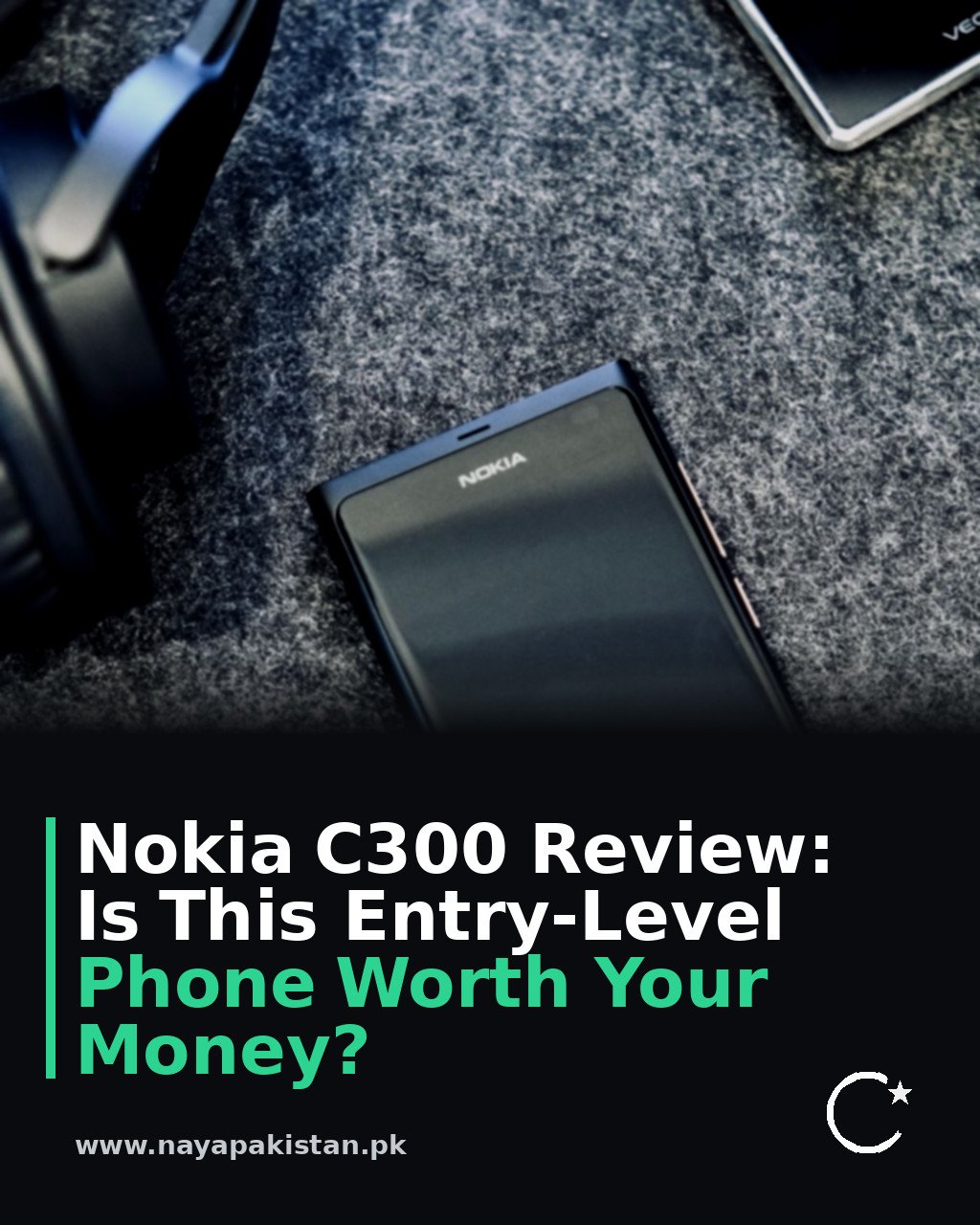 Nokia C300 Review: Is This Entry-Level Phone Worth Your Money?