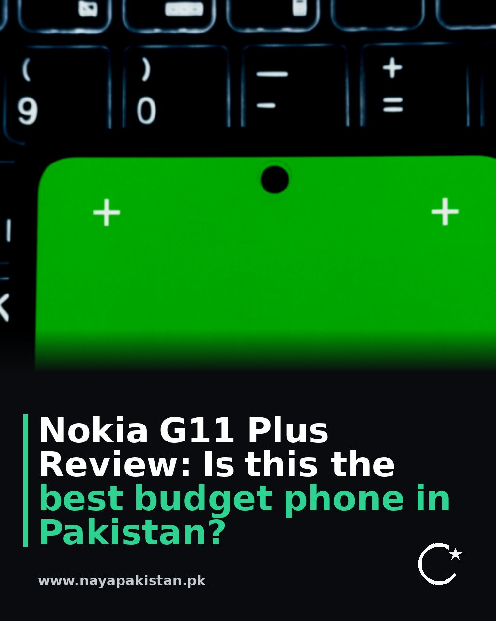 Nokia G11 Plus Review: Is this the best budget phone in Pakistan?